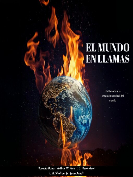 Title details for El Mundo en Llamas by HORACIO BONAR - Available